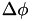 $\Delta\phi$