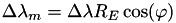 $\Delta\lambda_m=\Delta\lambda R_E \cos(\varphi)$
