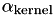 $ \alpha_{\mathrm{kernel}} $